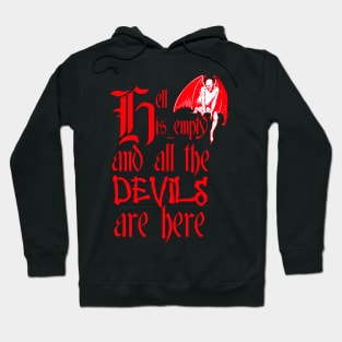 Hell Is Empty And All The Devils Are Here Red Text Hoodie